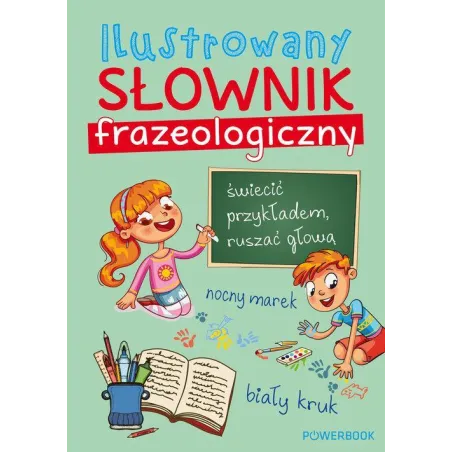 ILUSTROWANY SŁOWNIK FRAZEOLOGICZNY - Powerbook