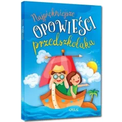 NAJPIĘKNIEJSZE OPOWIEŚCI PRZEDSZKOLAKA Agnieszka Antosiewicz