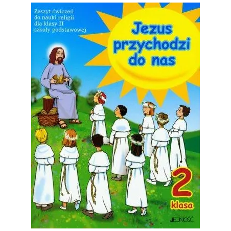 Jezus Przychodzi Do Nas. Religi 2. Ćwiczenia