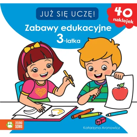 ZABAWY EDUKACYJNE 3-LATKA. JUŻ SIĘ UCZĘ! KSIĄŻECZKA Z NAKLEJKAMI - Zielona Sowa