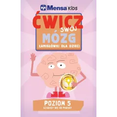 ĆWICZ SWÓJ MÓZG. ŁAMIGŁÓWKI DLA DZIECI. POZIOM 5 - SZARADY NIE OD PARADY - Olesiejuk