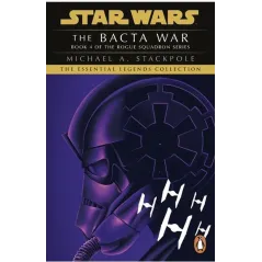 STAR WARS XWING SERIES THE BACTA WAR Michael A. Stackpole
