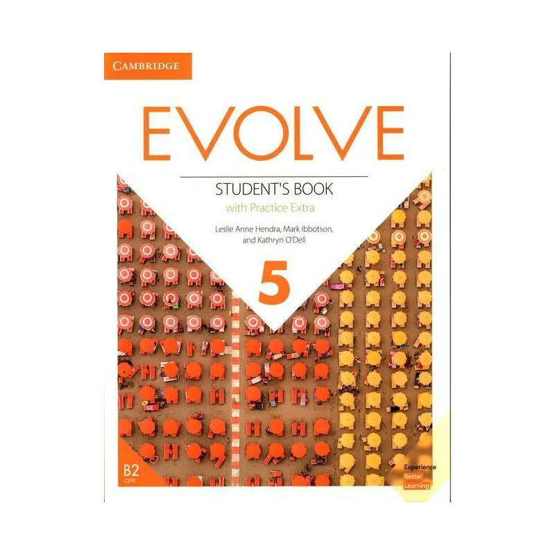 EVOLVE 5 STUDENTS BOOK WITH PRACTICE EXTRA Mark Ibbotson, Kathryn ODell, Leslie Anne Hendra - Cambridge University Press