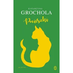 POCIESZKI Katarzyna Grochola - Wydawnictwo Literackie