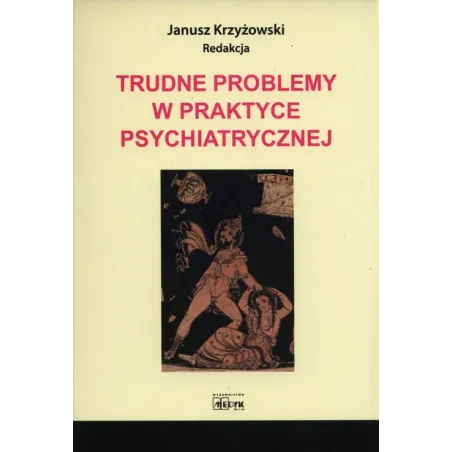 Trudne Problemy W Praktyce Psychiatrycznej