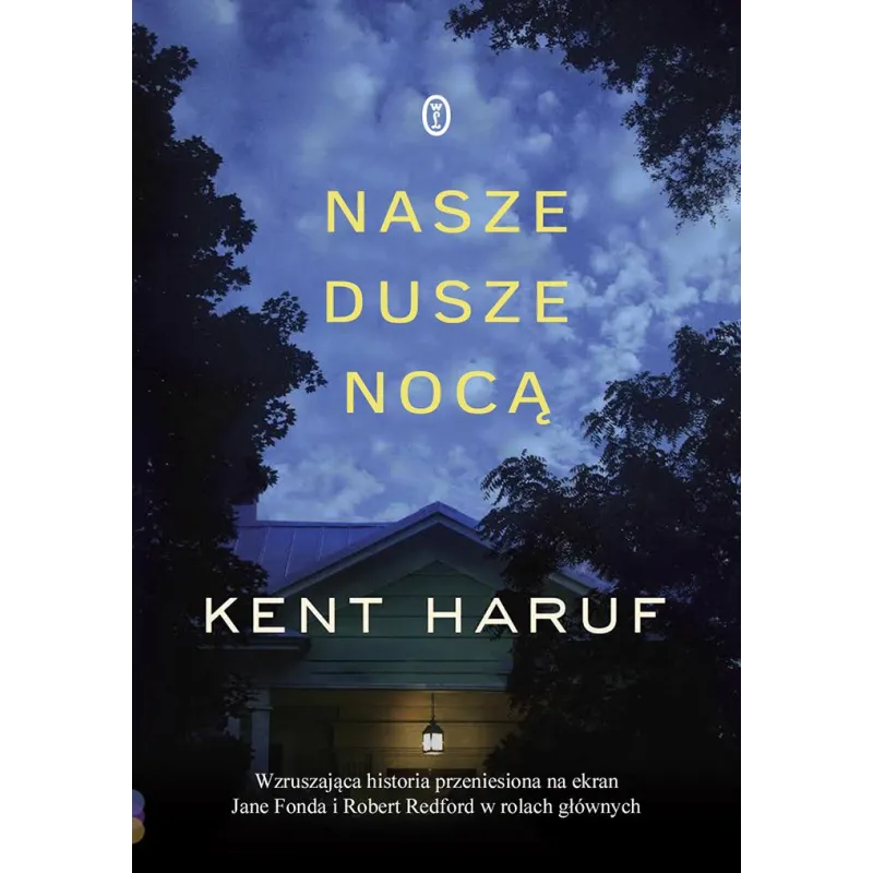 NASZE DUSZE NOCĄ - Wydawnictwo Literackie