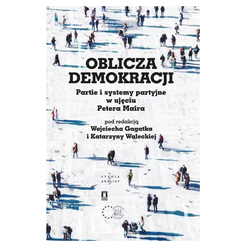 OBLICZA DEMOKRACJI Wojciech Gagatek, Katarzyna Walecka - Ośrodek Myśli Politycznej