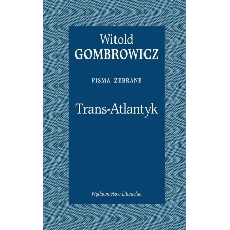 Trans-Atlantyk. Pisma Zebrane