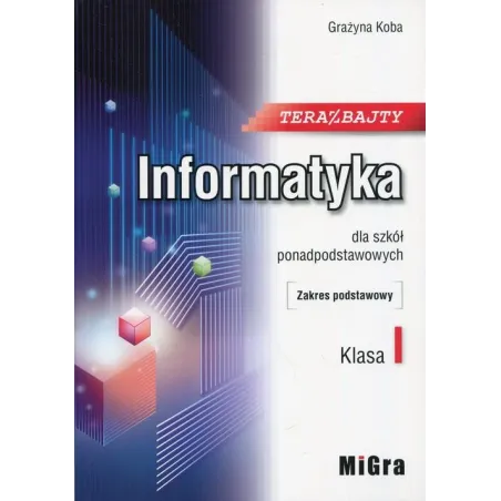Teraz Bajty Informatyka 1 Podręcznik Zakres Podstawowy
