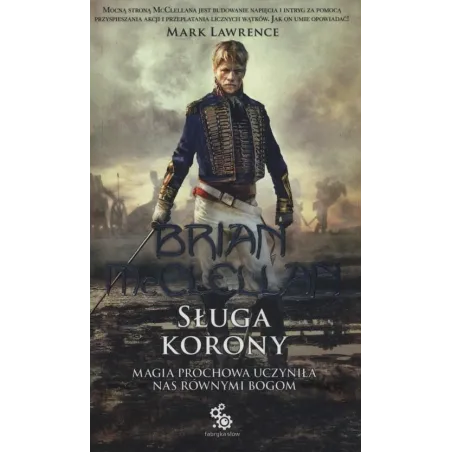 SŁUGA KORONY Brian McClellan - Fabryka Słów