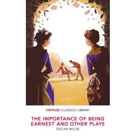 The Importance Of Being Earnest And Other Plays