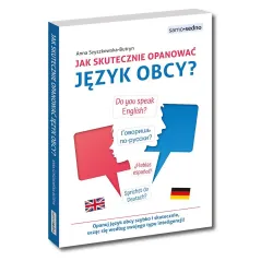Jak skutecznie opanować język obcy  Szyszkowska-Butryn Anna
