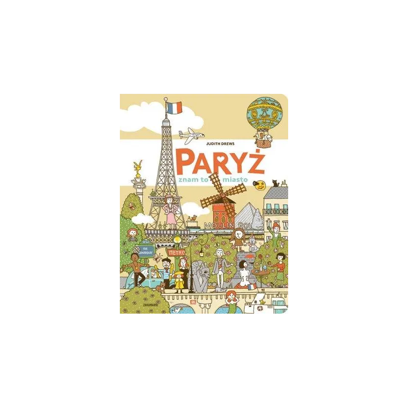 PARYŻ. ZNAM TO MIASTO Judith Drews - Zakamarki