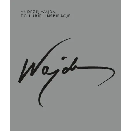 ANDRZEJ WAJDA. TO LUBIĘ. INSPIRACJE - Aspra
