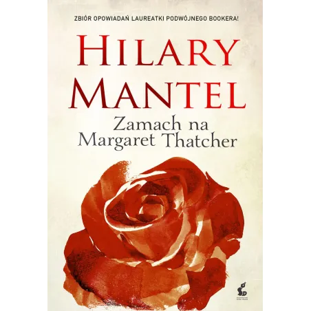 ZAMACH NA MARGARET THATCHER Hilary Mantel - Sonia Draga