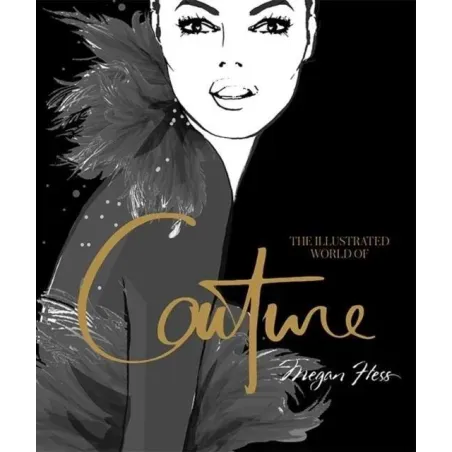 The Illustrated World Of Couture