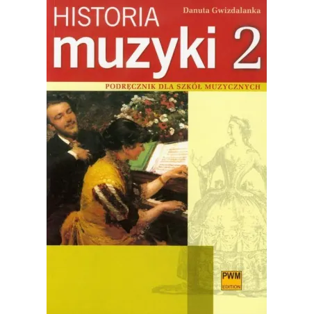 Historia Muzyki 2 Danuta Gwizdalanka