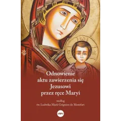 ODNOWIENIE AKTU ZAWIERZENIA SIĘ JEZUSOWI PRZEZ RĘCE MARYI