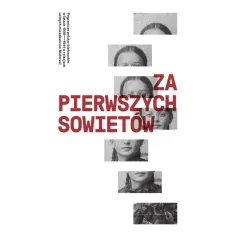 ZA PIERWSZYCH SOWIETÓW. POGRANICZE POLSKO-BIAŁORUSKIE W LATACH 1939-1941 W RELACJACH USTNYCH MIESZKAŃCÓW - Centrum Polsko...