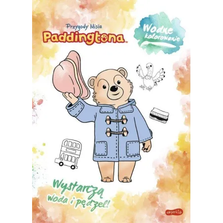 PRZYGODY MISIA PADDINGTONA. WODNE KOLOROWANIE - Harperkids