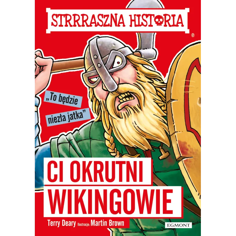 CI OKRUTNI WIKINGOWIE STRRRASZNA HISTORIA Terry Deary - Harperkids