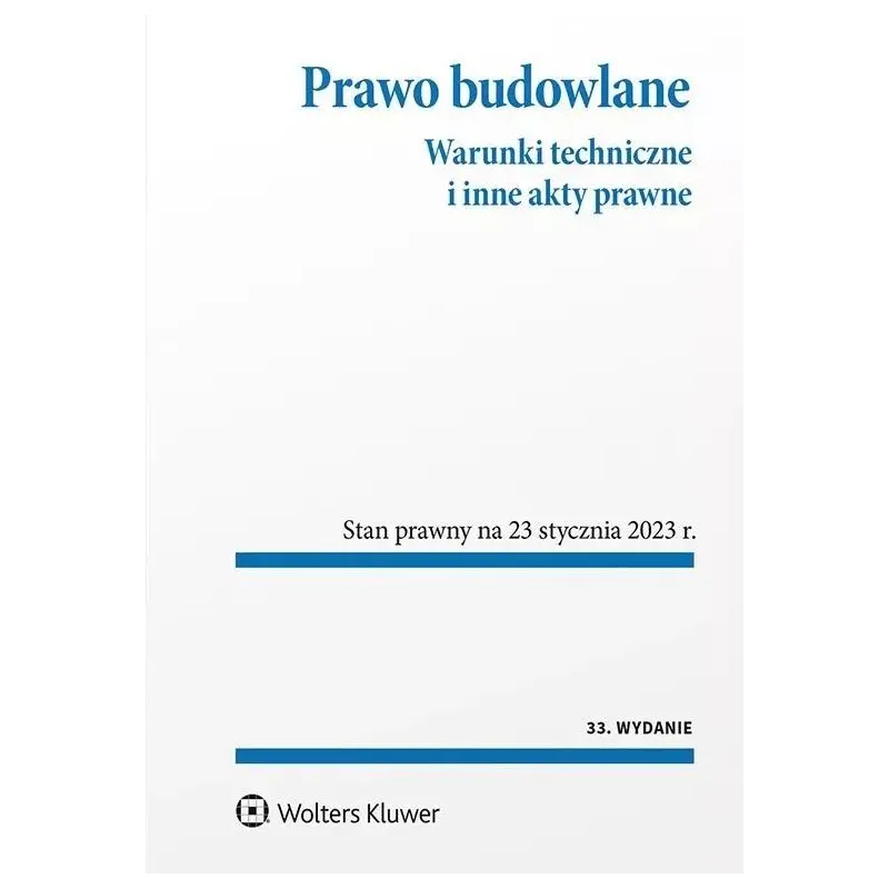 PRAWO BUDOWLANE. WARUNKI TECHNICZNE I INNE AKTY PRAWNE