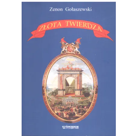 Złota Twierdza Zenon Gołaszewski