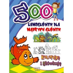 500 ŁAMIGŁÓWEK DLA MĄDRYCH GŁÓWEK. KOLORUJĘ I GŁÓWKUJĘ - Arti