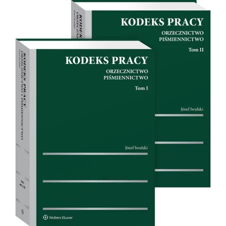 Kodeks Pracy. Orzecznictwo. Piśmiennictwo. Tomy 1-2
