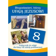 BŁOGOSŁAWIENI KTÓRZY UFAJĄ JEZUSOWI PODRĘCZNIK DO RELIGII DLA KLASY 8 - Jedność