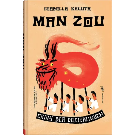 MAN ZOU. CHINY DLA DOCIEKLIWYCH ŚWIAT DLA DOCIEKLIWYCH 8+ Izabella Kaluta - Dwie Siostry