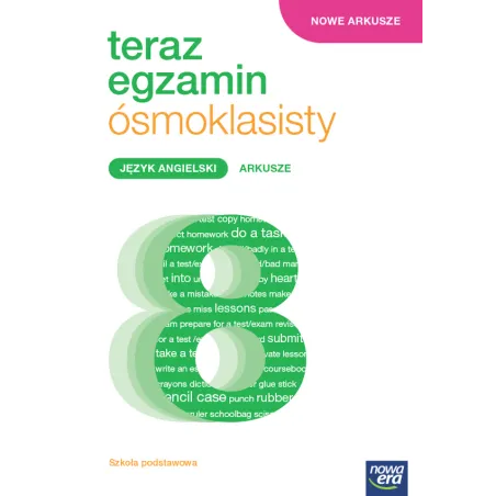 JĘZYK ANGIELSKI ARKUSZE. TERAZ EGZAMIN ÓSMOKLASISTY