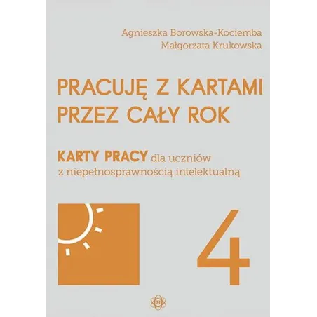 Pracuję Z Kartami Przez Cały Rok. Karty Pracy Dla Uczniów Z Niepełnosprawnością Intelektualną 4