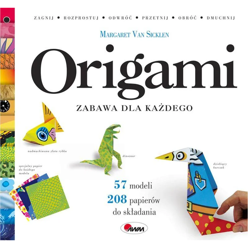 ORIGAMI ZABAWA DLA KAŻDEGO Margaret Van Sicklen - AWM
