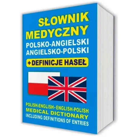 Słownik Medyczny Polsko-Angielski Angielsko-Polski  Definicje Haseł Polish-English English-Polish Medical Dictionary