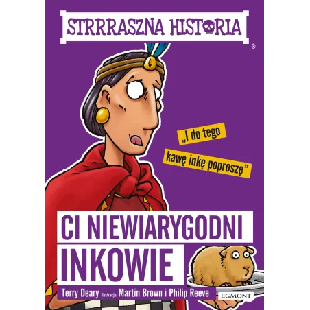 Strrraszna Historia. Ci Niewiarygodni Inkowie