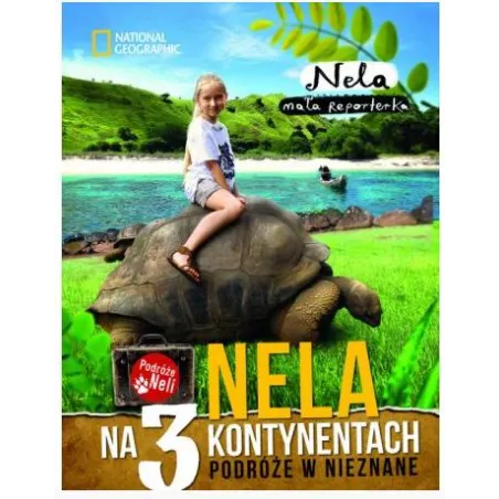 Nela Na 3 Kontynentach Podróże Nieznane 2