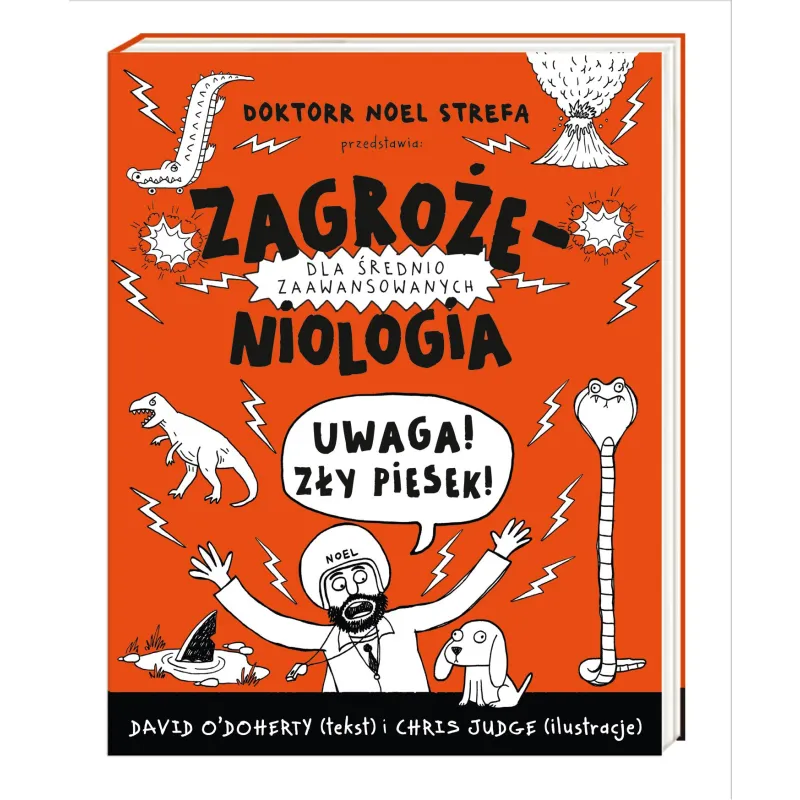 ZAGROŻENIOLOGIA UWAGA ZŁY PIESEK David ODoherty 7+ - Nasza Księgarnia