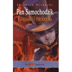 PAN SAMOCHODZIK I ZAGADKI FROMBORKA 7+ Zbigniew Nienacki