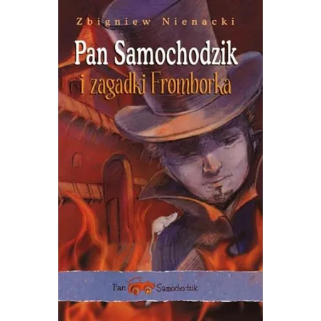 PAN SAMOCHODZIK I ZAGADKI FROMBORKA 7+ Zbigniew Nienacki