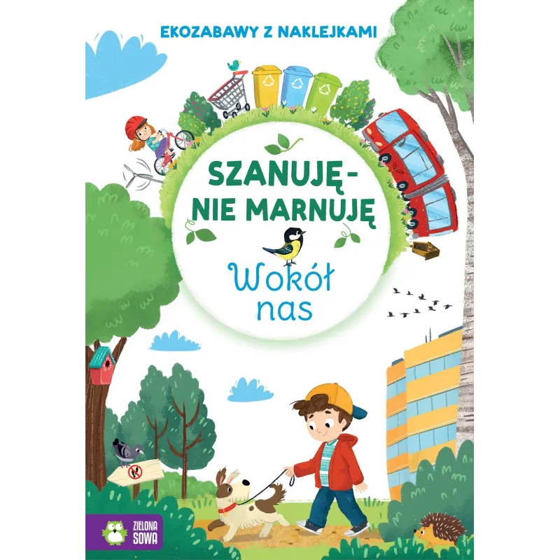 Wokół nas. Szanuję nie marnuję