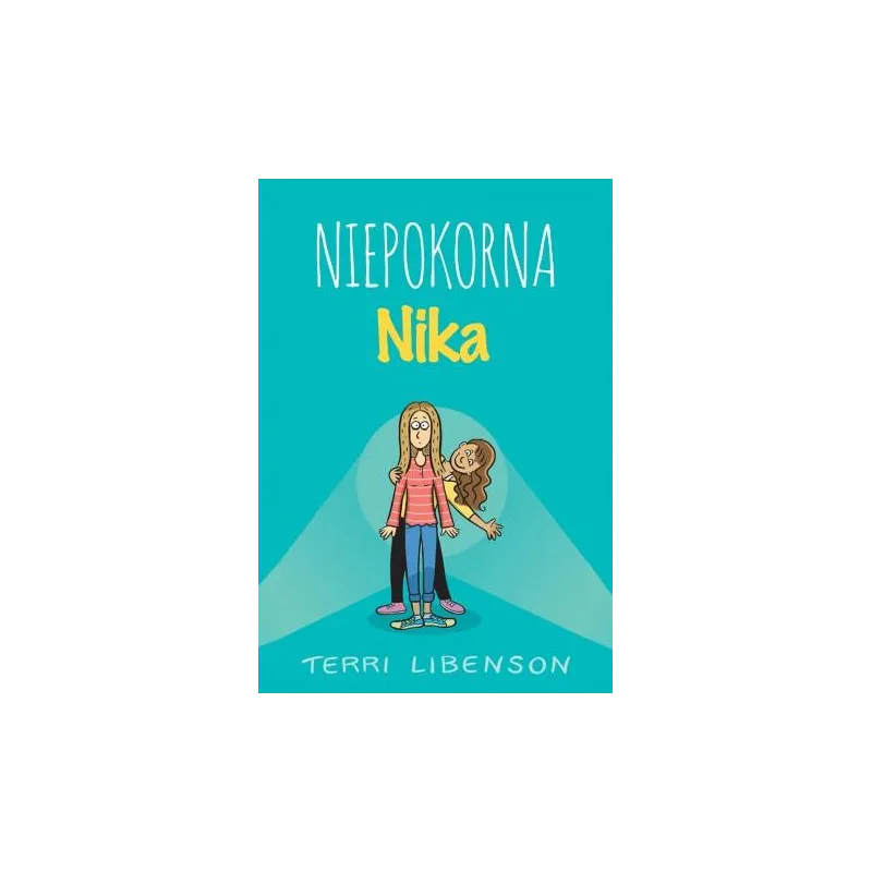 NIEPOKORNA NIKA Terri Libenson 7+ - Akapit Press
