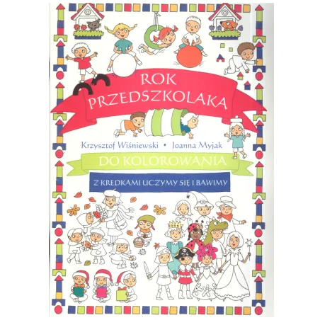 ROK PRZEDSZKOLAKA DO KOLOROWANIA Joanna Myjak, Krzysztof Wiśniewski - Olesiejuk