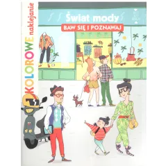 ŚWIAT MODY BAW SIĘ I POZNAWAJ KOLOROWE NAKLEJANIE - Olesiejuk