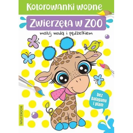 ZWIERZĘTA W ZOO KOLOROWANKI WODNA - Books and Fun