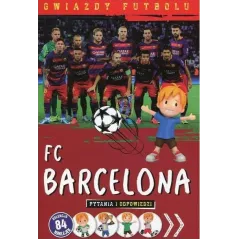 FC BARCELONA. PYTANIA I ODPOWIEDZI. GWIAZDY FUTBOLU - Olesiejuk