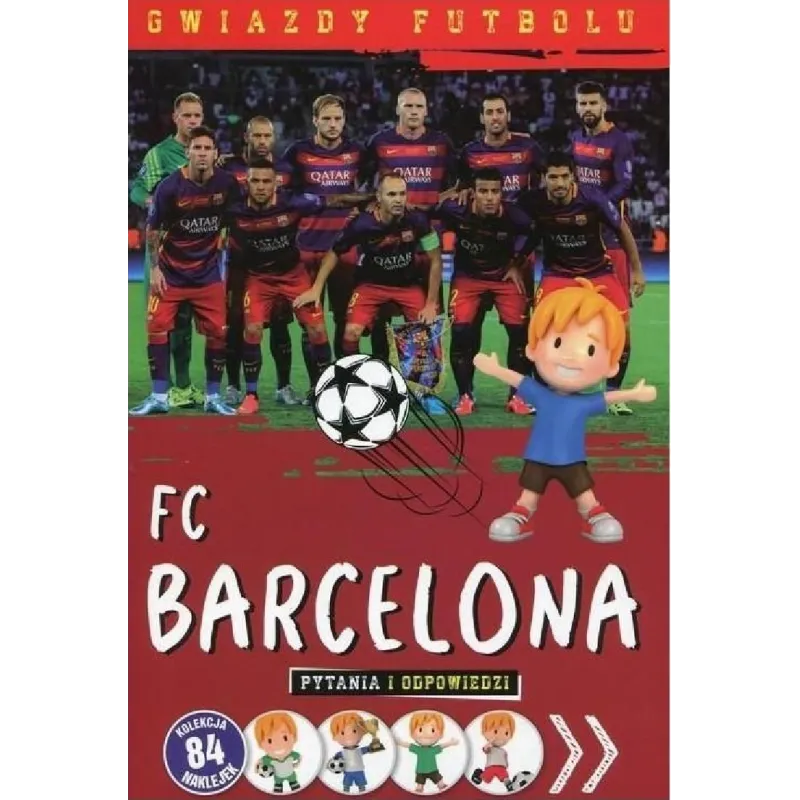 FC BARCELONA. PYTANIA I ODPOWIEDZI. GWIAZDY FUTBOLU - Olesiejuk