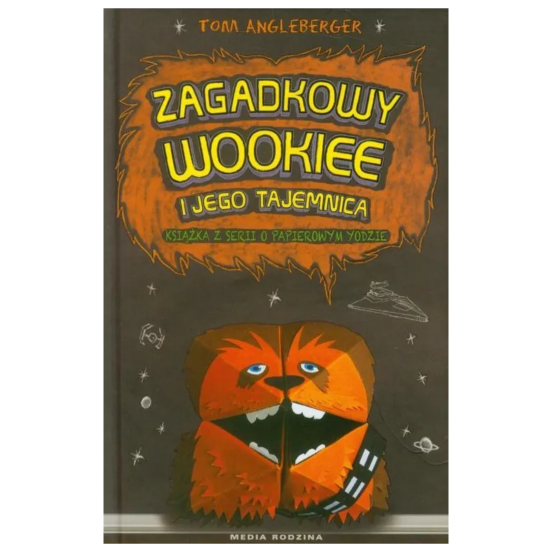 ZAGADKOWY WOOKIE I JEGO TAJEMNICA Tom Angleberger 7+ - Media Rodzina