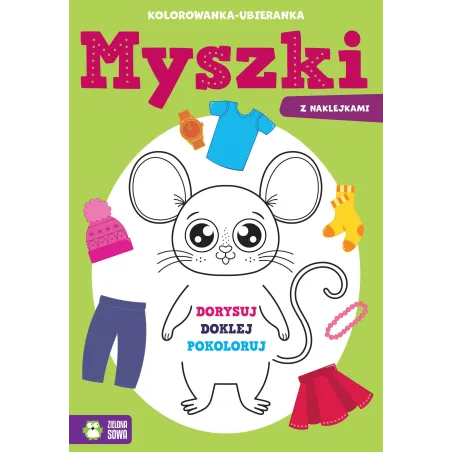 Myszki. Kolorowanka-Ubieranka Z Naklejkami