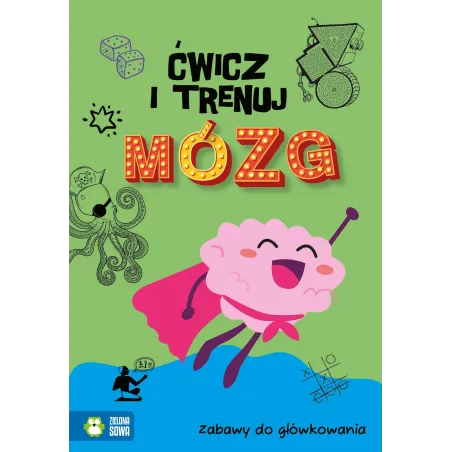 ZABAWY DO GŁÓWKOWANIA. ĆWICZ I TRENUJ MÓZG